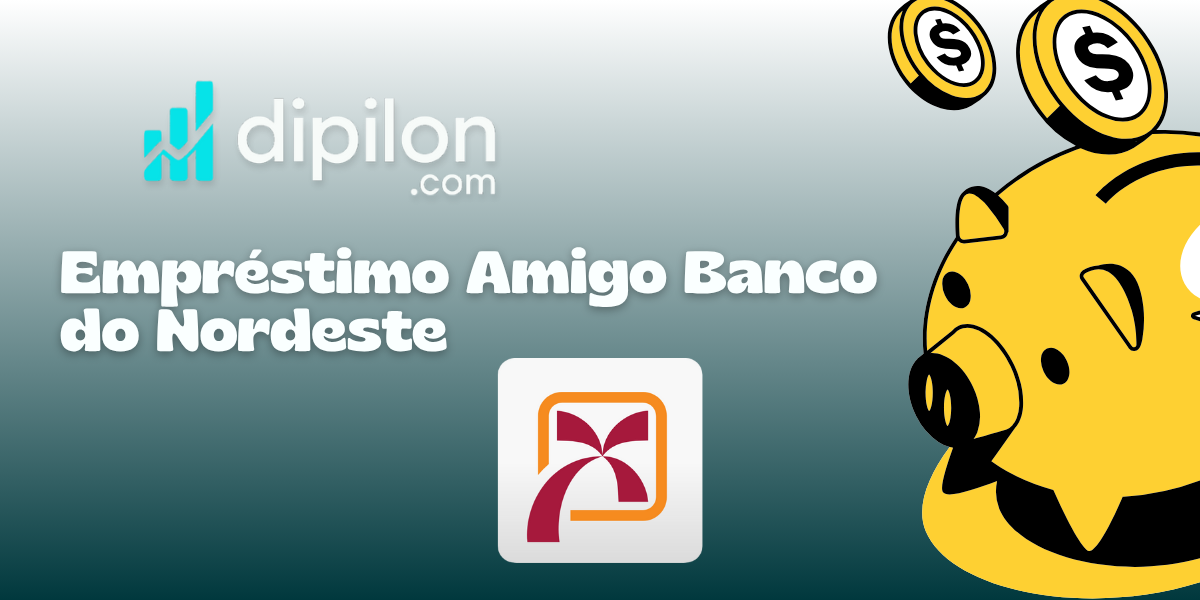 Empréstimo Amigo Banco do Nordeste: Veja tudo o que você precisa saber